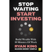 Stop Waiting, Start Investing: Build Wealth with 10 Minutes of Work