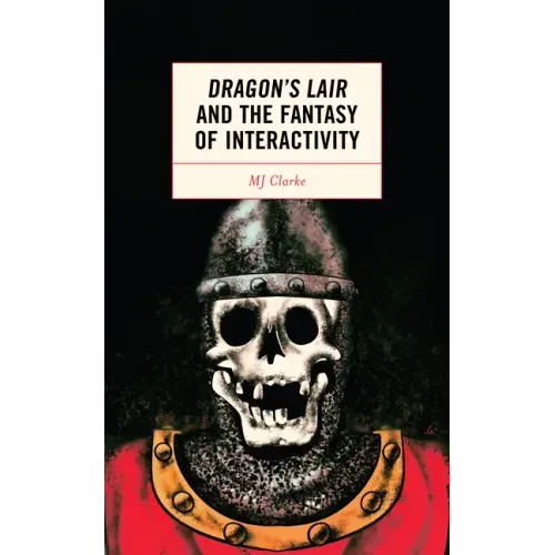 Dragon's Lair and the Fantasy of Interactivity