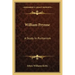 William Prynne: A Study in Puritanism