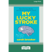 My Lucky Stroke (16pt Large Print Edition)