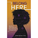 I Belong Here: Words of Affirmation for Black Women in Cybersecurity