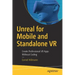 Unreal for Mobile and Standalone VR: Create Professional VR Apps Without Coding