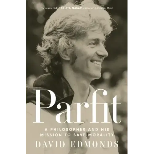 Parfit: A Philosopher and His Mission to Save Morality