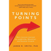 Turning Points: More Lessons Learned on Leadership, Education, and Personal Growth