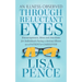 An Illness Observed Through Reluctant Eyes: Encouragement, Ideas and Anecdotes for Individuals Facing a Serious Illness as a Patient or Caregiver