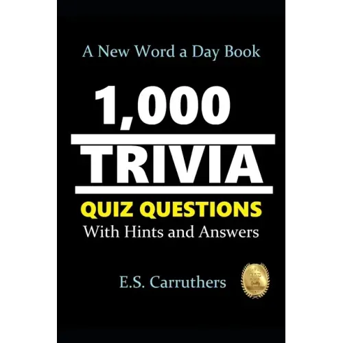 1,000 Trivia Quiz Questons: With Hints and Answers