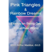 Pink Triangles and Rainbow Dreams