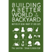 Building a Better World in Your Backyard: Instead of Being Angry at Bad Guys