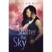 Shatter the Sky