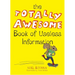 The Totally Awesome Book of Useless Information