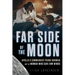 Far Side of the Moon: Apollo 8 Commander Frank Borman and the Woman Who Gave Him Wings