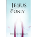 Jesus Only