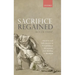 Sacrifice Regained: Morality and Self-Interest in British Moral Philosophy from Hobbes to Bentham