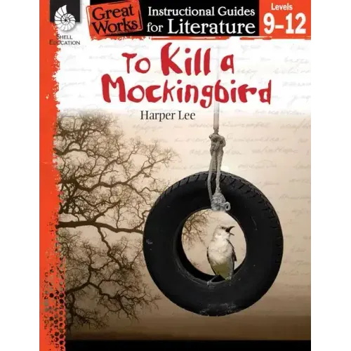 To Kill a Mockingbird: An Instructional Guide for Literature