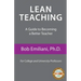 Lean Teaching: A Guide to Becoming a Better Teacher