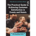 The Practical Guide to Achieving Customer Satisfaction in Events and Hotels