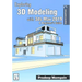 Exploring 3D Modeling with 3ds Max 2019: A Beginner's Guide