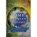 The Time Between Dreams: How to Navigate Uncertainty in Your Life and Work