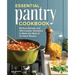 Essential Pantry Cookbook: 80 Easy Recipes and 100 Creative Variations to Make the Most of On-Hand Staples