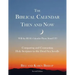 The Biblical Calendar Then and Now