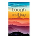 Laugh and Live: Self-Help Guide to a Joyful Life