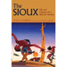 The Sioux: Life and Customs of a Warrior Society