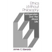 Ethics Without Philosophy: Wittgenstein and the Moral Life