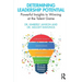 Determining Leadership Potential: Powerful Insights to Winning at the Talent Game