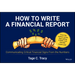 How to Write a Financial Report: Communicating Critical Financial Signs from the Numbers