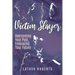 Victim Slayer: Overcoming Your Past, Embracing Your Future