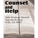 Counsel and Help, Daily Readings Selected from the Writings of Dr. J.R. Miller