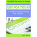 Just for Today: A Guide to Mindful Living Day by Day