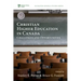 Christian Higher Education in Canada: Challenges and Opportunities