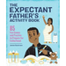 The Expectant Father's Activity Book: 85 Fun Games and Puzzles to Prepare for Fatherhood