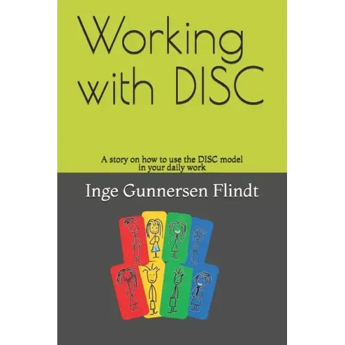 Working with DISC: A story on how to use the DISC model in your daily work
