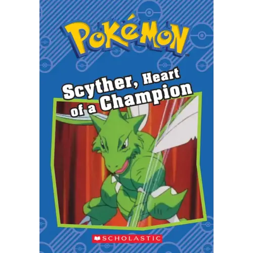 Scyther, Heart of a Champion (Pokémon: Chapter Book)