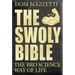 The Swoly Bible: The Bro Science Way of Life