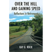 Over the Hill and Gaining Speed: Reflections in Retirement