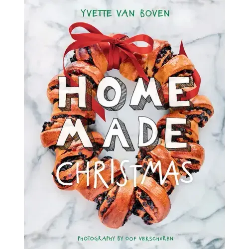 Home Made Christmas: Holiday Recipes and Ideas for Celebrating