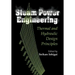 Steam Power Engineering: Thermal and Hydraulic Design Principles