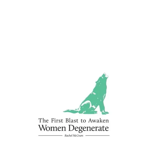 The First Blast to Awaken Women Degenerate