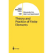 Theory and Practice of Finite Elements