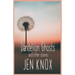 Dandelion Ghosts: and other stories