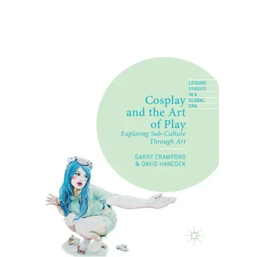 Cosplay and the Art of Play: Exploring Sub-Culture Through Art
