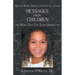 Messages from Children ... and What They Can Teach Grown-Ups