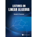 Lectures on Linear Algebra