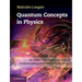 Quantum Concepts in Physics