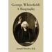 George Whitefield: A Biography