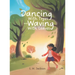Dancing With Trees and Waving With Leaves