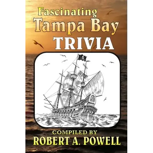 Fascinating Tampa Bay Trivia